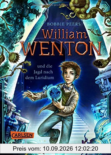 William Wenton 1: William Wenton und die Jagd nach dem Luridium