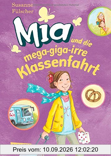 Mia, Band 8: Mia und die mega-giga-irre Klassenfahrt