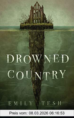 Emily Tesh Drowned Country (Greenhollow Duology, Band 2)