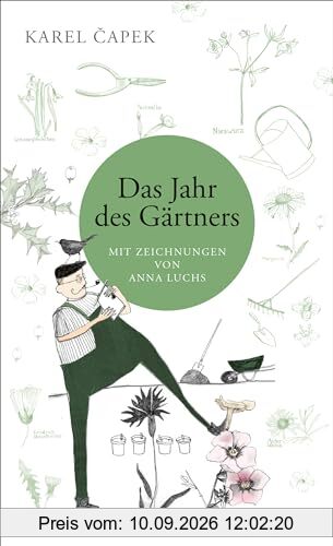 Das Jahr des Gärtners: Mit Zeichnungen von Anna Luchs