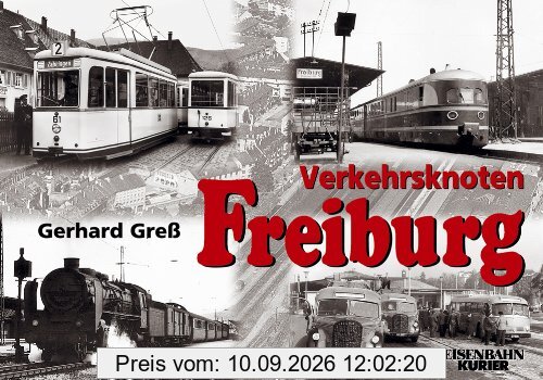Verkehrsknoten Freiburg: Und seine Umgebung in den fünfziger und sechziger Jahren