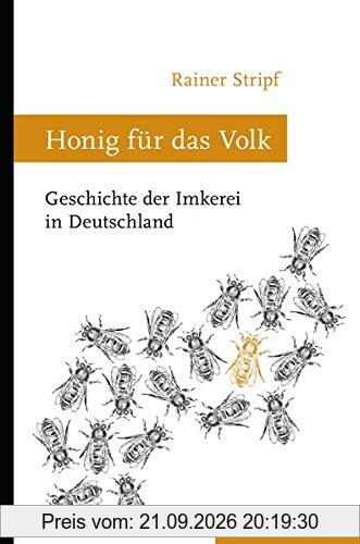 Honig für das Volk: Geschichte der Imkerei in Deutschland