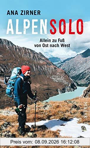 Alpensolo: Allein zu Fuß von Ost nach West