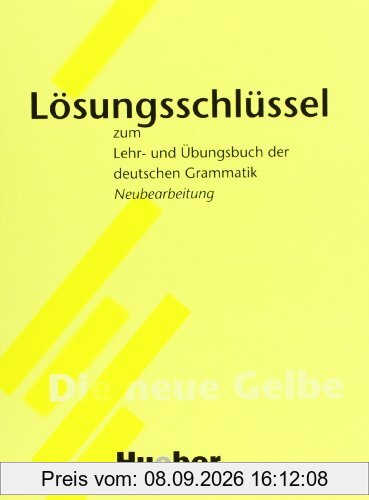 Lehr- und Übungsbuch der deutschen Grammatik, Neubearbeitung, Lösungsschlüssel: Zum Lehr- Und Ubungsbuch Der Deutschen Grammatik