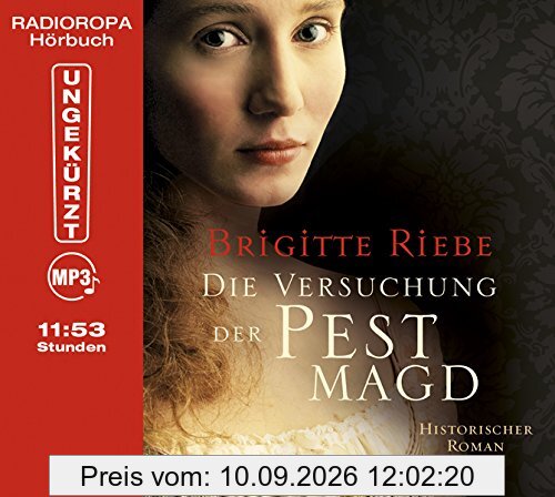 Die Versuchung der Pestmagd (Laufzeit: 11:53 Stunden, ungekürzte Lesung auf 1 MP3-CD)