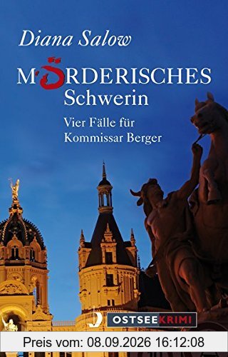 Mörderisches Schwerin: Vier Fälle für Kommissar Berger