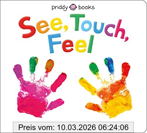 Roger Priddy See, Touch, Feel, A First Sensory Book