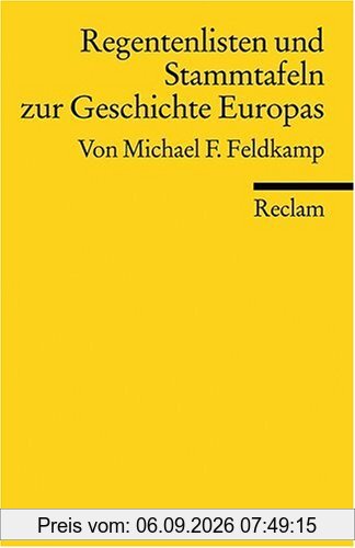 Regentenlisten und Stammtafeln zur Geschichte Europas vom Mittelalter bis zur Gegenwart