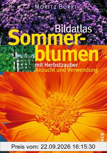Bildatlas Sommerblumen mit Herbstzauber: Anzucht und Verwendung