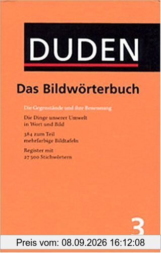 Der Duden, 12 Bde., Bd.3, Duden Bildwörterbuch der deutschen Sprache: 3 - Das Bildwo>Rterbuch