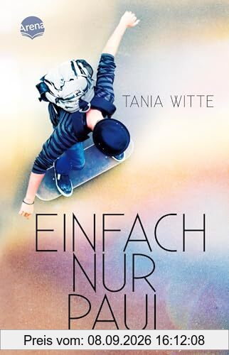 Einfach nur Paul: Ein Coming-of-Age-Roman über Sehnsüchte, Identitätssuche und Toleranz ab 12 Jahren