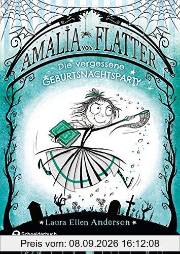Amalia von Flatter, Band 03: Die vergessene Geburtsnachtsparty