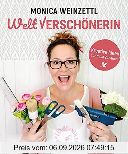 Weltverschönerin: Kreative Ideen für mein Zuhause
