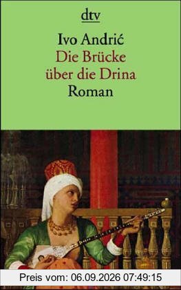 Die Brücke über die Drina. Eine Wischegrader Chronik