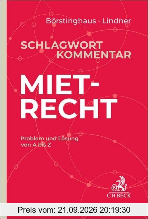 Schlagwortkommentar Mietrecht: Problem und Lösung von A bis Z