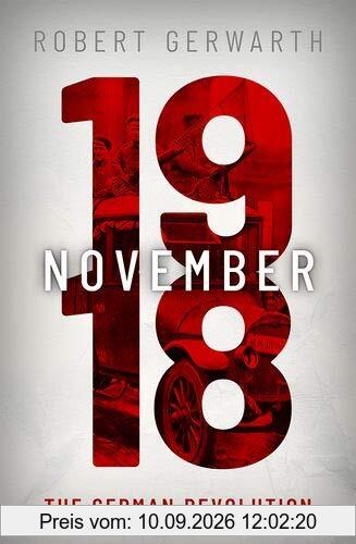 November 1918: The German Revolution (Making of the Modern World)