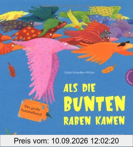 Als die bunten Raben kamen, Der große Sammelband
