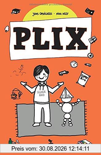 PLIX: Ein Kinderroman über Gefühle, Kommunikation und das Potential, das in jedem von uns steckt, verpackt in eine packende Abenteuergeschichte (Das ... und Mädchen im Alter von 9 - 15 Jahren)