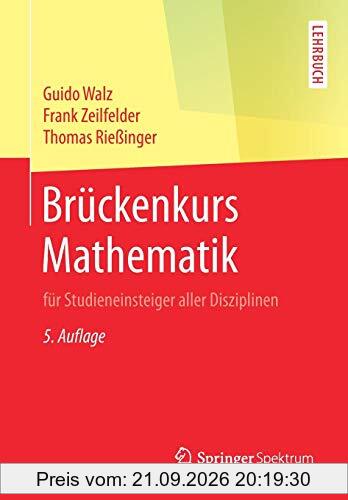 Brückenkurs Mathematik: für Studieneinsteiger aller Disziplinen