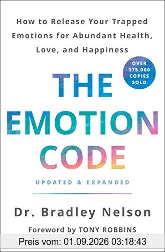 The Emotion Code: How to Release Your Trapped Emotions for Abundant Health, Love, and Happiness (Updated and Expanded Edition)