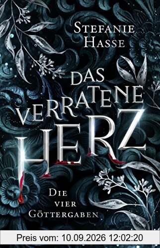 Das verratene Herz: Roman. Das Finale der romantischen Fantasy-Dilogie (Die vier Göttergaben, Band 2)