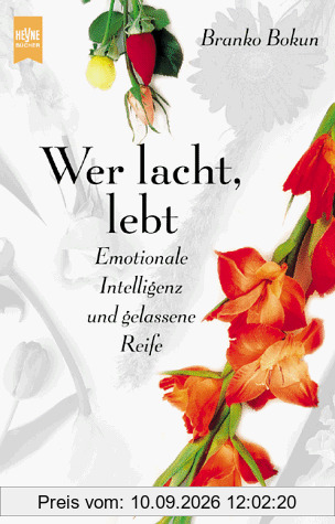 Wer lacht, lebt. Emotionale Intelligenz und gelassene Reife.