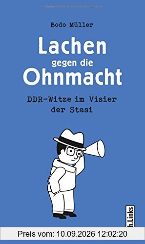 Lachen gegen die Ohnmacht: DDR-Witze im Visier der Stasi