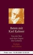 Beten mit Karl Rahner. Band 1: Von der Not und dem Segen des Gebetes / Band 2: Gebete des Lebens, 2 Bde.
