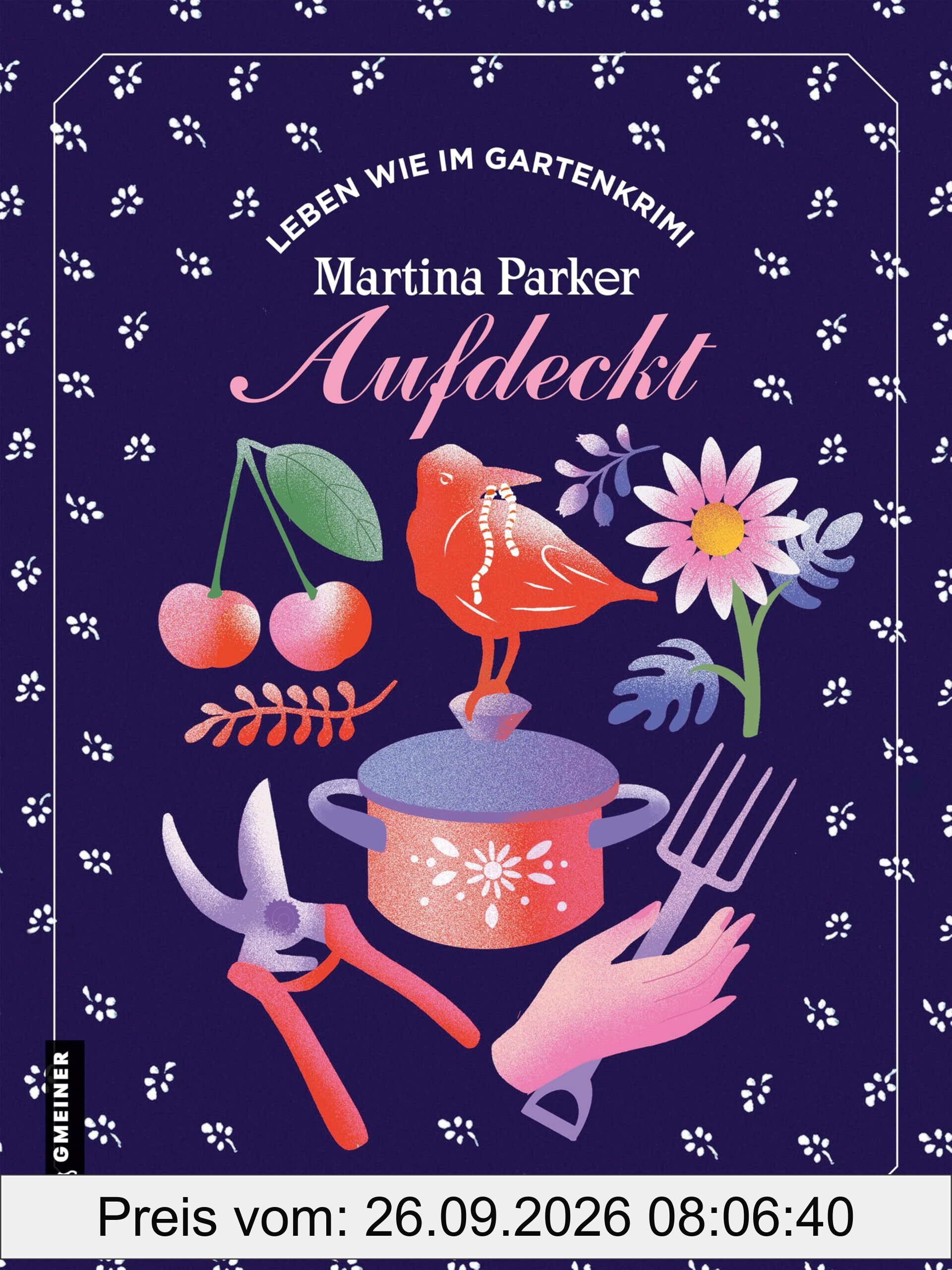 Aufdeckt: Leben wie im Gartenkrimi (Kulinarik im GMEINER-Verlag)