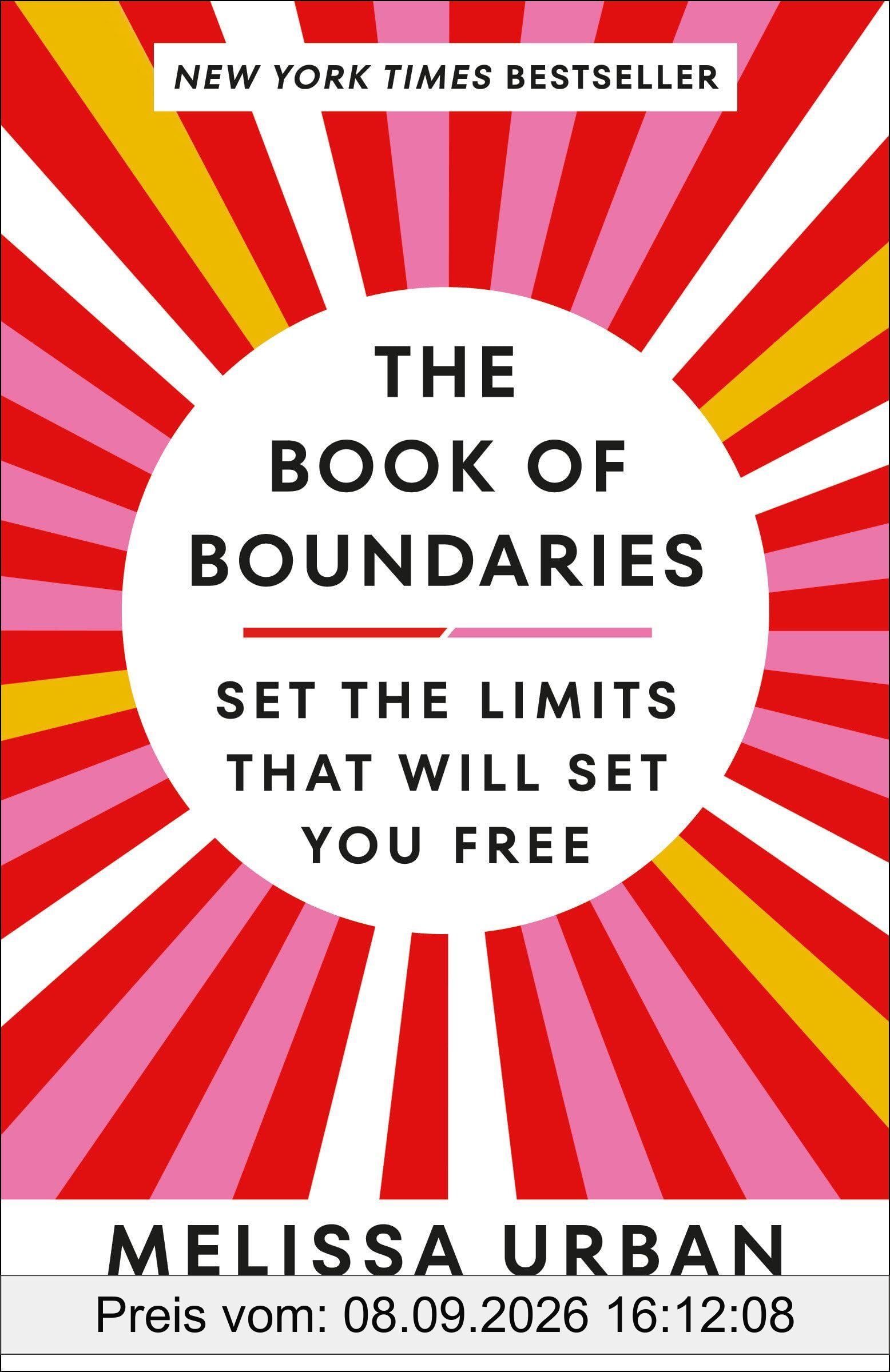 The Book of Boundaries: Set the Limits That Will Set You Free