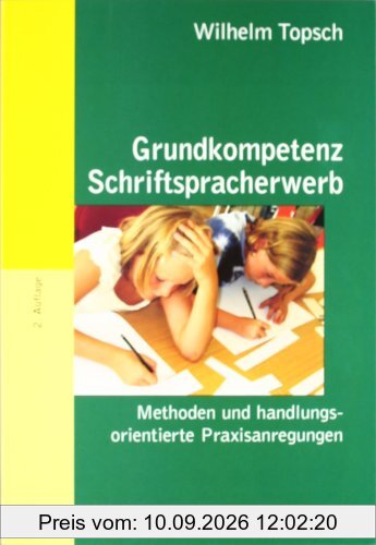 Grundkompetenz Schriftspracherwerb: Methoden und handlungsorientierte Praxisanregungen (Beltz Pädagogik / BildungsWissen Lehramt)
