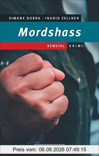 Mordshass. Remstal-Krimi. Die Kommissare Malte Jacobsen, Melanie Brendel und Surendra Sinha gemeinsam auf Mörderjagd in Waiblingen.