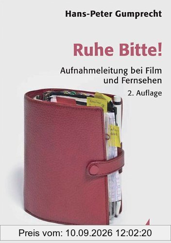Ruhe Bitte!: Aufnahmeleitung bei Film und Fernsehen