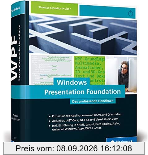 Windows Presentation Foundation: Das umfassende Handbuch zur WPF, aktuell zu .NET Core 3.0, NET 4.8 und Visual Studio 2019