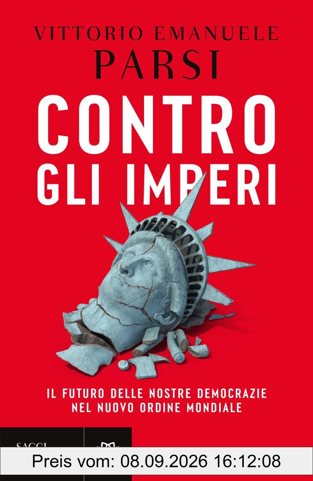 Contro gli imperi. Il futuro delle nostre democrazie nel nuovo ordine mondiale (Saggistica)