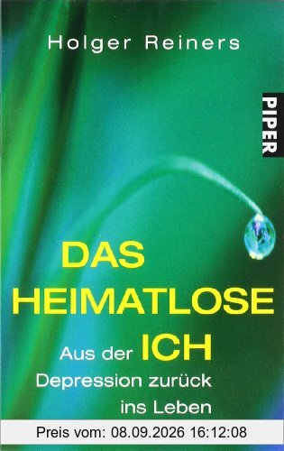 Das heimatlose Ich: Aus der Depression zurück ins Leben