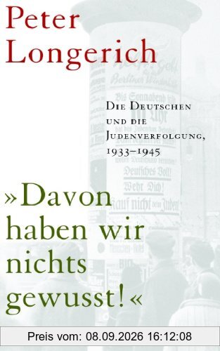 Davon haben wir nichts gewusst! Die Deutschen und die Judenverfolgung 1933-1945