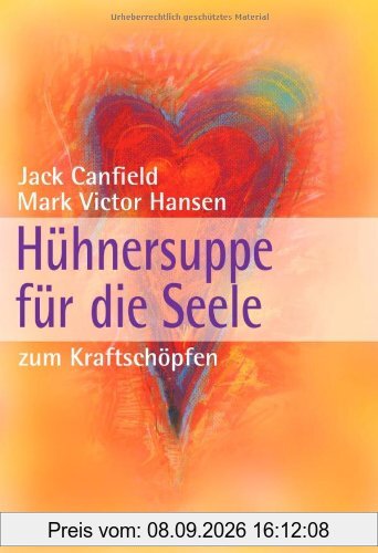 Hühnersuppe für die Seele - zum Kraftschöpfen