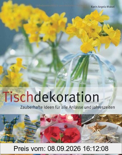 Tischdekoration: Zauberhafte Ideen für alle Anlässe und Jahreszeiten