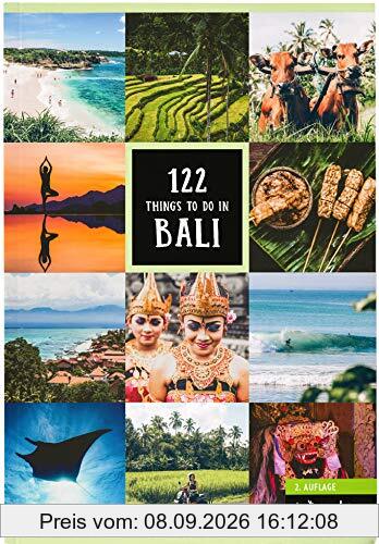 Bali Reiseführer: 122 Things to Do in Bali (2. Auflage von Indojunkie: Die besten Aktivitäten und Geheimtipps von Insidern inklusive Empfehlungen zum nachhaltigen Reisen)