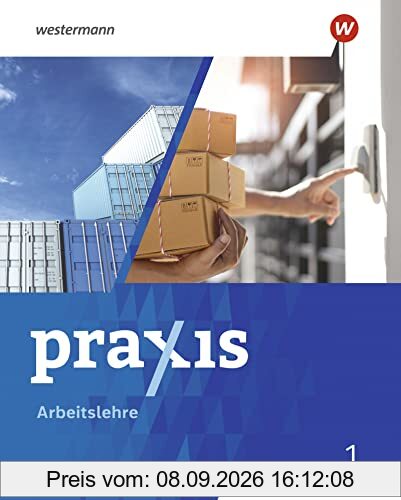 Praxis Arbeitslehre - Ausgabe 2022 für Hessen: Schülerband 1