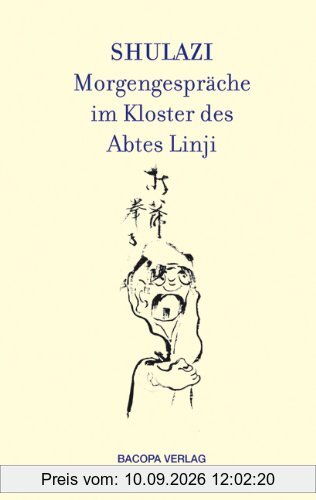 Shulazi Morgengespräche im Kloster des Abtes Linji
