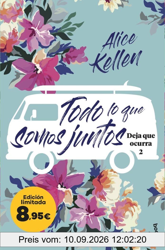 Todo lo que somos juntos (Deja que ocurra, 2): Edición limitada a precio especial (Colección Especial)