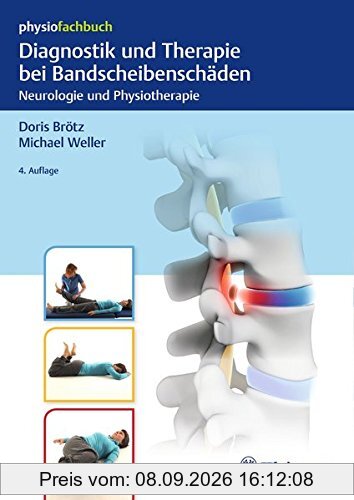 Diagnostik und Therapie bei Bandscheibenschäden: Neurologie und Physiotherapie (Physiofachbuch)