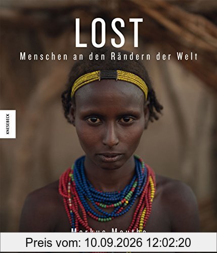 LOST: Menschen an den Rändern der Welt (Äthiopien, Brasilien, Indonesien, Malaysia, Myanmar, Namibia, Russland, Südsudan)