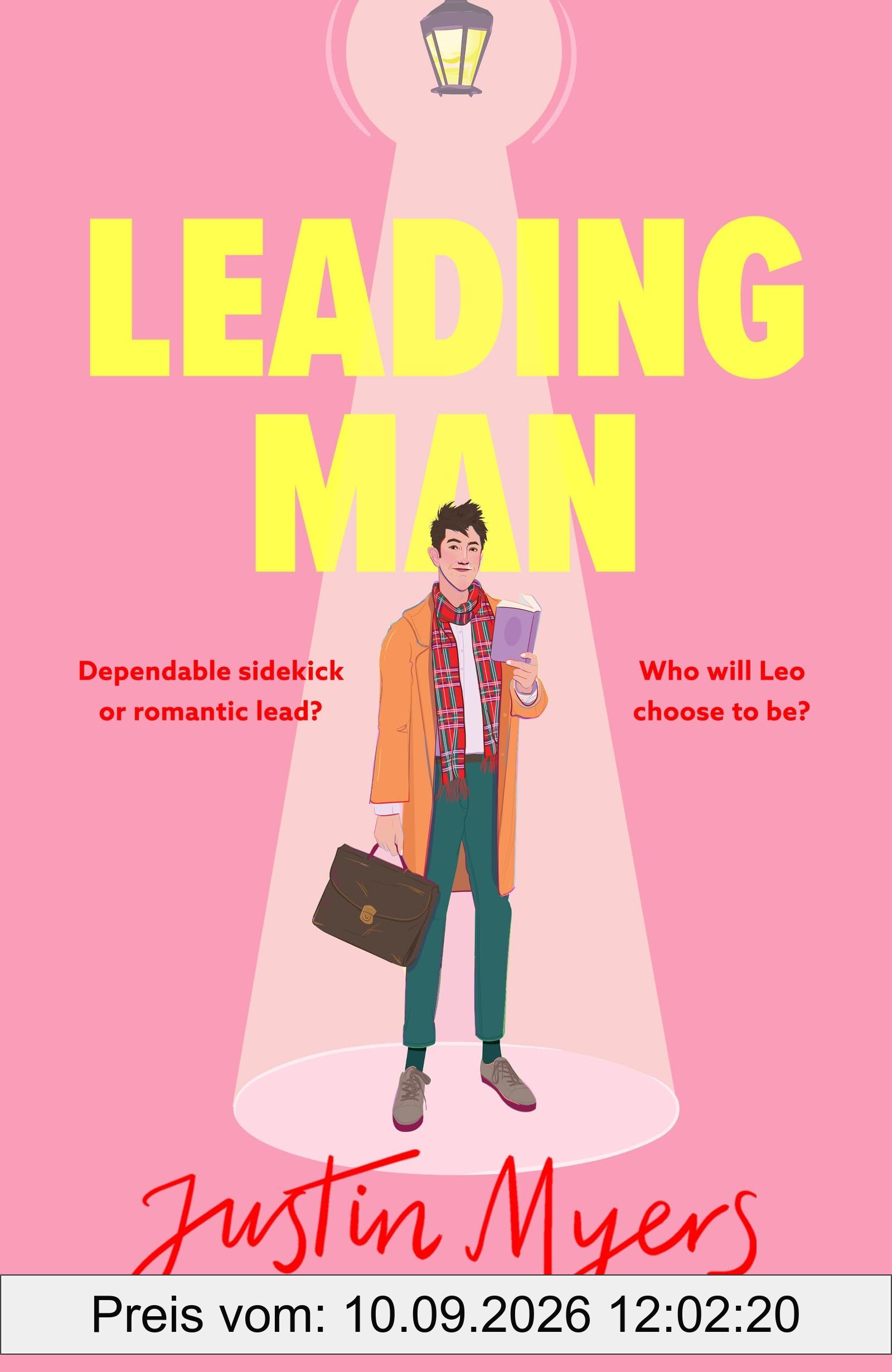 Leading Man: A hilarious and relatable coming-of-age story from Justin Myers, king of the thoroughly modern comedy