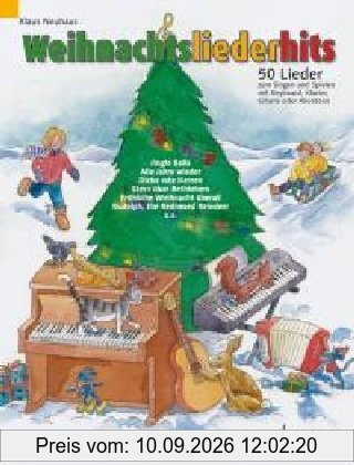 Weihnachtsliederhits: 50 Lieder zum Singen und Spielen. Gesang und Klavier, Keyboard, Akkordeon oder Gitarre (1 Melodie-Instrument ad lib.). Liederheft.