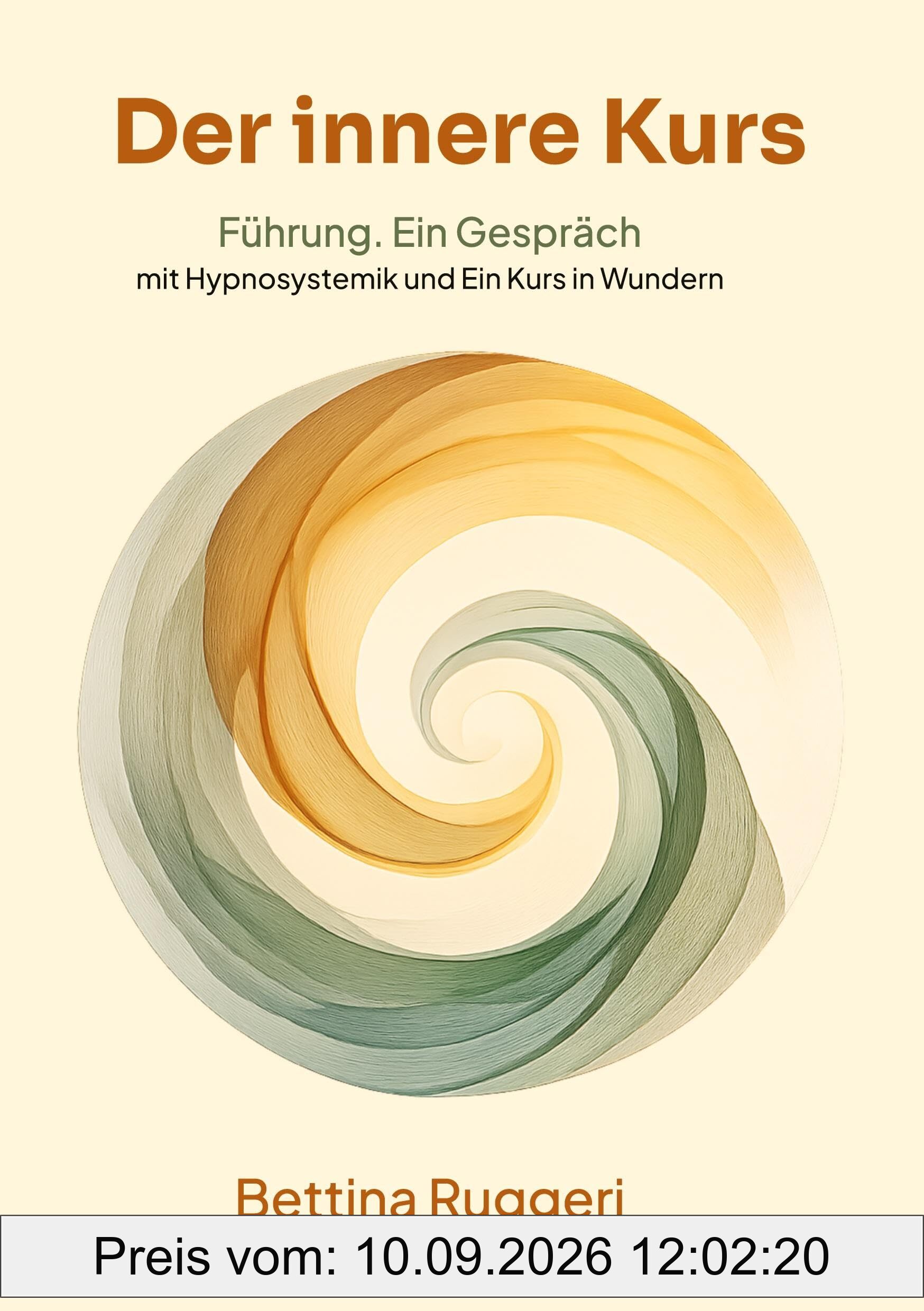 Der innere Kurs: Führung. Ein Gespräch mit Hypnosystemik und Ein Kurs in Wundern