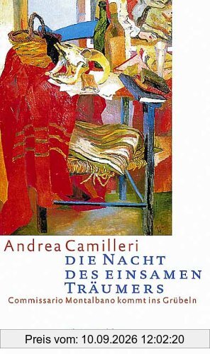 Die Nacht des einsamen Träumers: Commissario Montalbano kommt ins Grübeln: Commissario Montalbano kommt ins Grübeln. Commissario Montalbanos siebter Fall