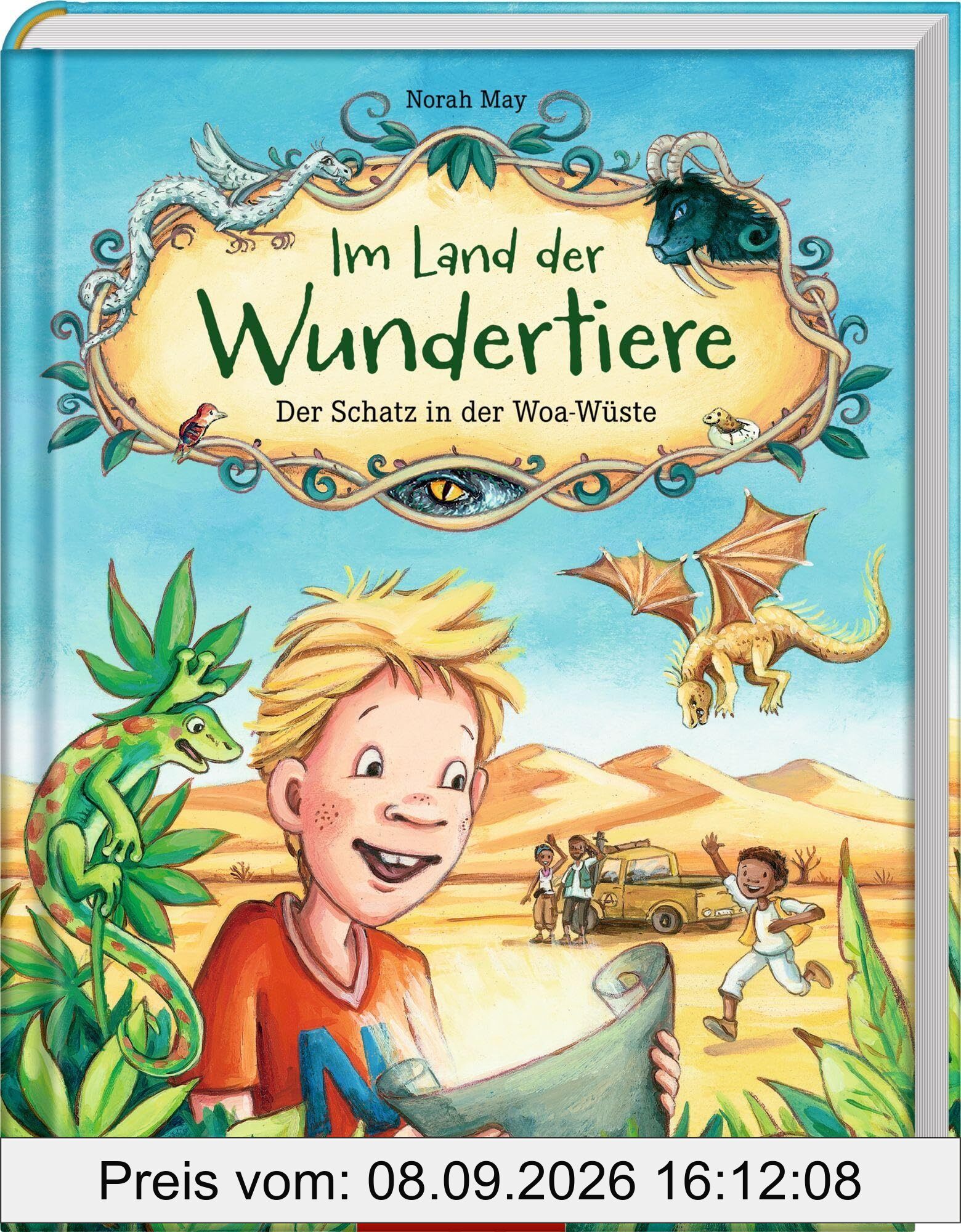 Im Land der Wundertiere (Bd. 1): Der Schatz in der Woa-Wüste: Vorlese-Abenteuer ab 6 Jahren für alle Fans von magischen Tieren (Im Land der Wundertiere, 1, Band 1)